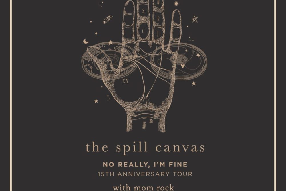 The Spill Canvas “No Really, I’m Fine” 15th Anniversary