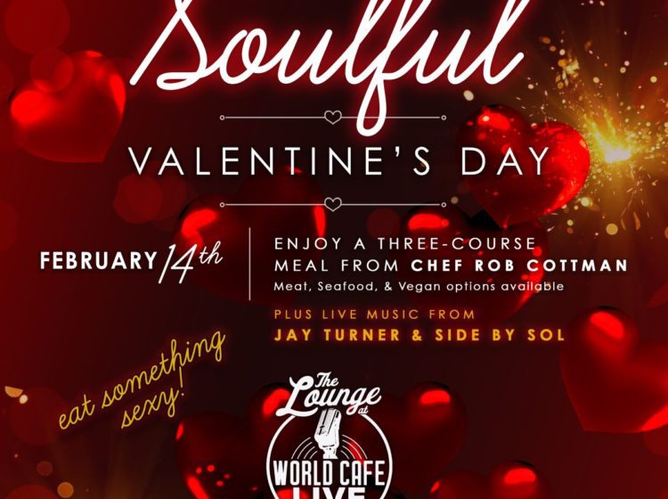 A Very Soulful Valentine’s Day at World Cafe Live
