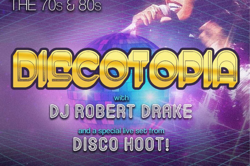 Discotopia w/ DJ Robert Drake and Disco Hoot!